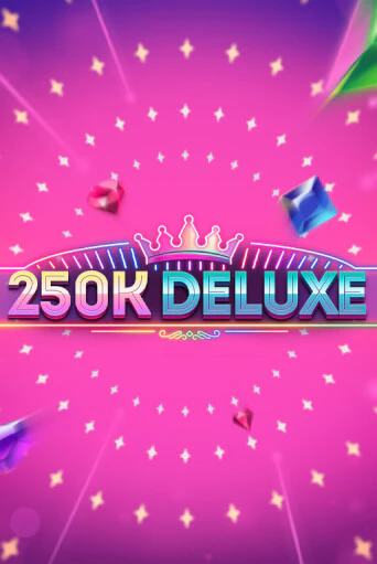 250k Deluxe - играть онлайн | Казино GMSlots бесплатно без регистрации